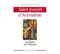 Le saint de Pâques : Joseph d'Arimathie