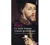 Le Saint Empire romain germanique : D'Otton le Grand à Charles Quint – Point S