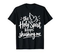 Le Saint-Esprit Continue de me Faire taire Church Meme Dove Funny T-Shirt