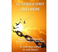 LE SAINT-ESPRIT QUI LIBÈRE