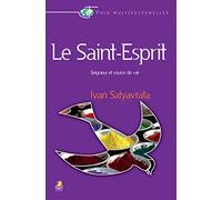 Le Saint-Esprit: Seigneur et source de vie