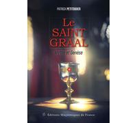 Le Saint Graal - Mythe et Genèse - Patrick Petitdidier - Edimaf - broché - Essai