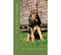 le saint hubert: le saint hubert