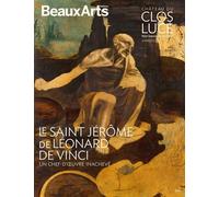 Le Saint Jérôme de Léonard de Vinci, un chef-d’œuvre inachevé Au chateau du clos luce - Collectif - Beaux Arts Editions - broché - Catalogue d'exposition
