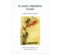 Le saint prophete elisee Collectif (Auteur)
