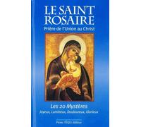Le saint rosaire, prière de l'union au Christ Les 20 mystères - Jean-Paul Dufour - Tequi - broché - Essai