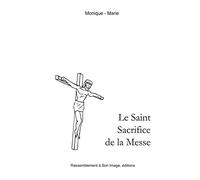 Le saint sacrifice de la messe - L145