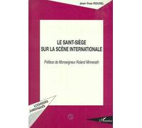 Le Saint-Siège sur la scène internationale - - Jean-Yves Rouxel - L'harmattan - Livre