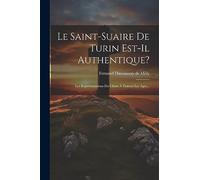 Le Saint-suaire De Turin Est-il Authentique?: Les Représentations Du Christ À Travers Les Âges...