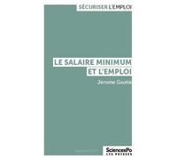 Le salaire minimum et l'emploi - Jérôme Gautié - Presses De Sciences Po - broché - Etude