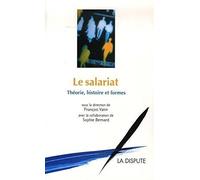 Le salariat : théorie, histoire et formes