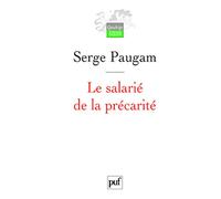 Le salarié de la précarité: Les nouvelles formes de l'intégration professionnelle. Préface inédite de l'auteur