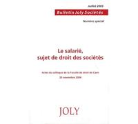 Bulletin Joly Sociétés N° Spécial - Le Salarié, Sujet De Droit Des Sociétés