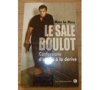 Le sale boulot: Confessions d'un flic à la dérive