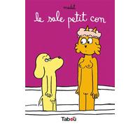 Le sale petit con - Madet - Tabou - cartonné - Bande dessinée