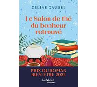 Le Salon de thé du bonheur retrouvé - Céline Gaudel - Jouvence - broché - Roman