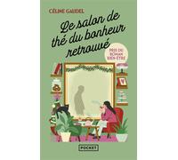 Le Salon de thé du bonheur retrouvé - Céline Gaudel - Pocket - Poche - Roman