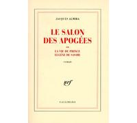 Le Salon des Apogées ou La vie du prince Eugène de Savoie