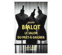 Le salon du prêt-à-saigner - Joseph Bialot - Gallimard - broché - Roman