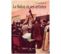 Le Salon et ses artistes Histoire des expositions du Roi Soleil aux artistes français - Claire Maingon - Hermann - broché - Monographie