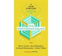 Le salon scientifique - Conversation sur les mathématiques Pierre Cartier (Auteur), Jean Dhombres (Auteur), Gerhard Heinzmann (Auteur), Cédric Villani (Auteur), Collectif (Auteur), Sylvestre Huet (Edi