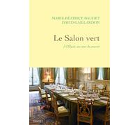 Le Salon vert: A l'Elysée, au coeur du pouvoir