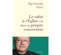 Le salut de l’Eglise est dans sa propre conversion - Joseph Doré - Salvator - broché - Essai