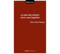 Le salut des enfants morts sans baptême
