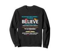 Le Salut n'est Pas gagné Il est donné 1 Corinthiens 15 1-4 Sweatshirt
