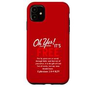 Le salut Oh oui, c'est gratuit (Éphésiens 2, 8) Coque pour iPhone 11