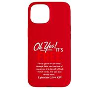Le salut Oh oui, c'est gratuit (Éphésiens 2, 8) Coque pour iPhone 15