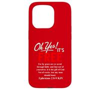 Le salut Oh oui, c'est gratuit (Éphésiens 2, 8) Coque pour iPhone 15 Pro