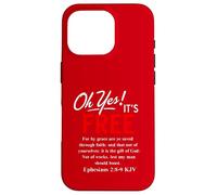 Le salut Oh oui, c'est gratuit (Éphésiens 2, 8) Coque pour iPhone 16 Pro
