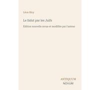Le Salut par les Juifs: Édition nouvelle revue et modifiée par l'auteur