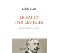 Le salut par les juifs Le salut par les Juifs - Léon Bloy - Salvator - broché - Essai