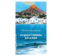 Le salut viendra de la mer - Christos Ikonomou - Quidam - broché - Roman