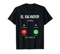 Le Salvador Appelle et Je Dois partir en Voyage T-Shirt