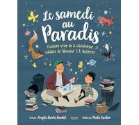 LE SAMEDI AU PARADIS: L'HISTOIRE VRAIE DE LA BIBLIOTHÈQUE DE JOSÉ ALBERTO GUTIÉRREZ