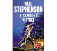 Le Samouraï virtuel Snow crash - Neal Stephenson - Lgf - Poche - Roman