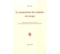 Le Sanatorium Des Malades Du Temps - Temps, Attente Et Fiction, Autour De Julien Gracq, Dino Buzzati, Thomas Mann, Kôbô Abé