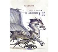 Le sanctuaire ailé Marie Brennan (Auteur), Sylvie Denis (Traduction)