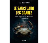Le sanctuaire des crabes - J.L. Blanchard - Fides - broché - Roman