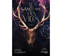 Le Sanctuaire des Vices - Tome 1