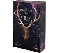 Le Sanctuaire des Vices - Tome 1 Shay K. Carrot (Auteur)
