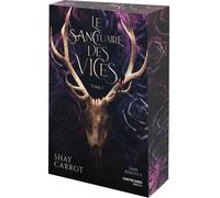 Le Sanctuaire des Vices - Tome 1 - Shay K. Carrot - Contre-Dires - broché - Roman