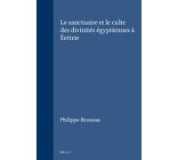 Le Sanctuaire Et Le Culte Des Divinités Égyptiennes À Érétrie