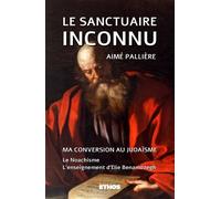 Aimé Pallière – Le Sanctuaire inconnu – Ma conversion au judaïsme; Le Noachsime – Broché