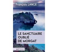 Le sanctuaire oublié de Morgat