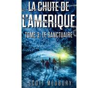 Le Sanctuaire: Un Thriller Post-Apocalyptique