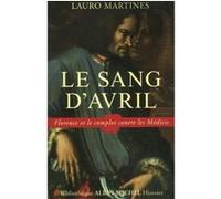 Le Sang d'Avril Antoine Laurent (Traduction), Lauro Martines (Auteur)